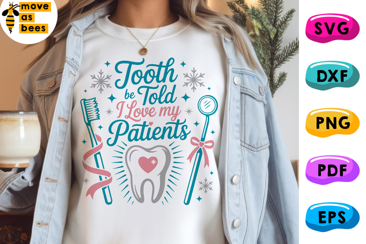 Tooth Be Told I Love My Patients Svg, Png, Christmas Dental