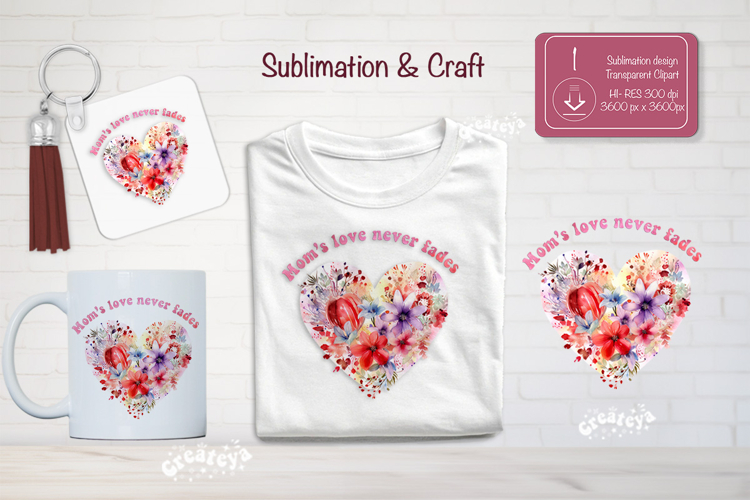 Mother’s Day Floral Heart PNG Clipart Sublimation mom quote