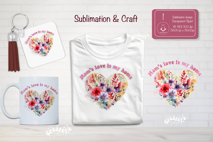 Mother’s Day Floral Heart PNG Clipart Sublimation mom quote