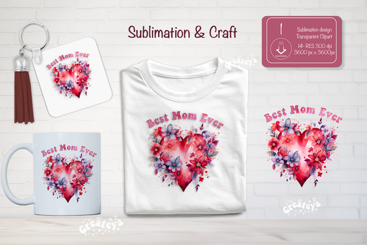 Mother’s Day Floral Heart PNG Clipart Sublimation best mom