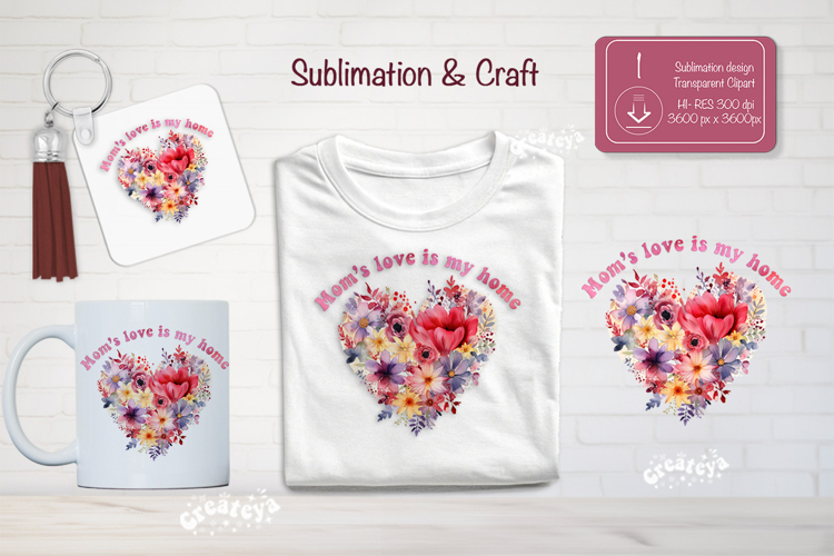 Mother’s Day Floral Heart PNG Clipart Sublimation mom quote