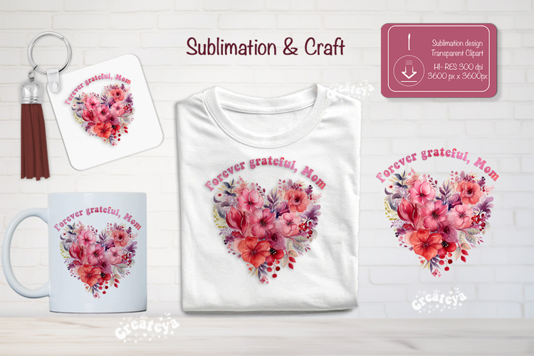 Mother’s Day Floral Heart PNG Clipart Sublimation mom quote