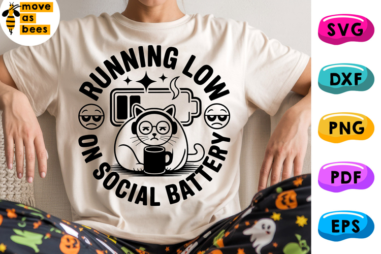 Running Low On Social Battery Svg, Png, Cat, Mental Health