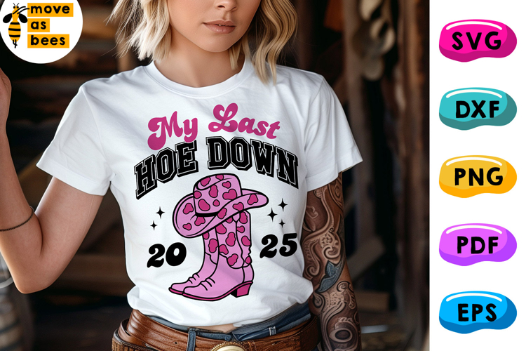 My Last Hoe Down Svg, Png, Western Bachelorette, Bride Shirt