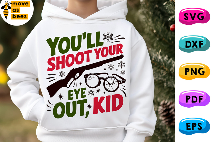 Youll Shoot Your Eye Out Svg, Png, A Christmas Story Quote