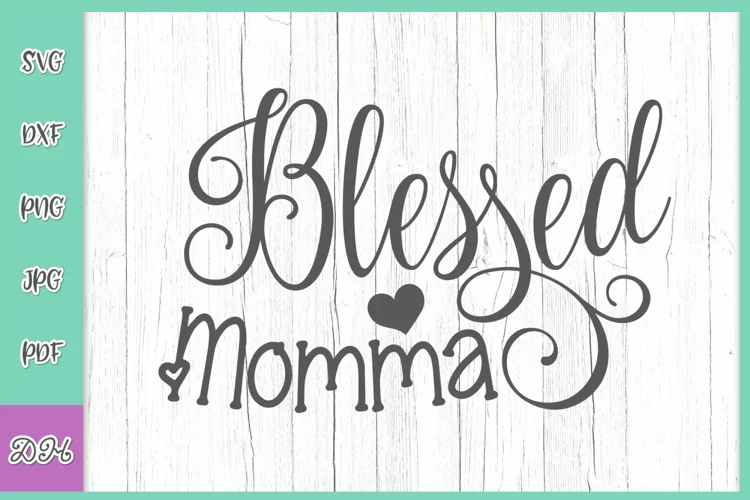 Blessed Momma SVG for Cricut Expectant Future Mom To Be Sign