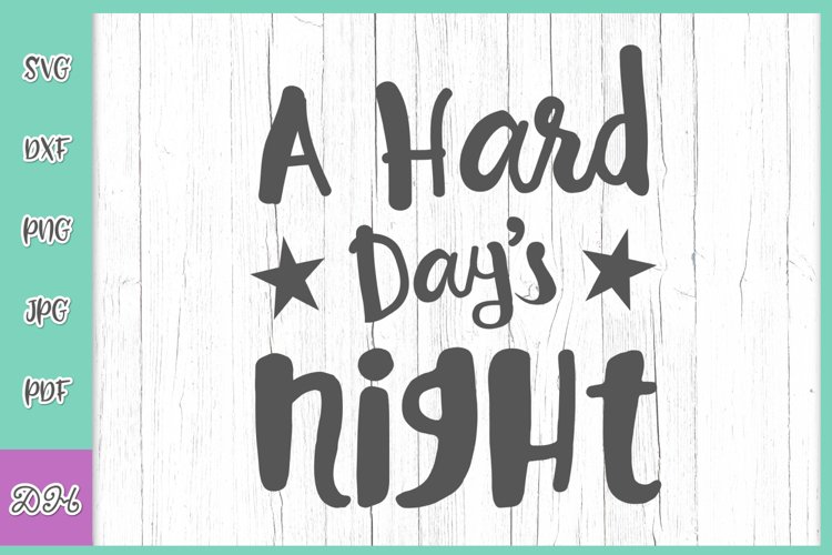 Hard Days Night Sign Cut File SVG DXF PNG PDF JPG