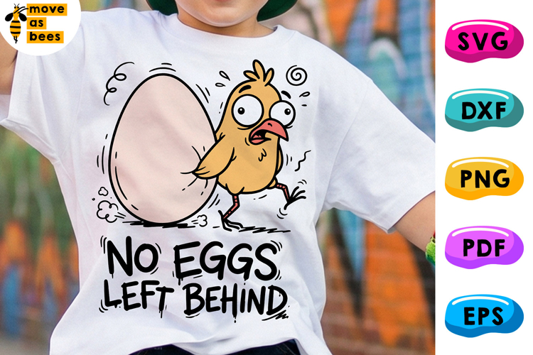 No Eggs Left Behind SVG, PNG, Chicken And Egg, Funny Easter
