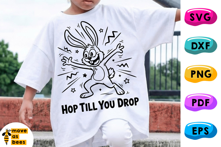 Happy Easter SVG, PNG, Hop Til You Drop, Funny Bunny, Rabbit