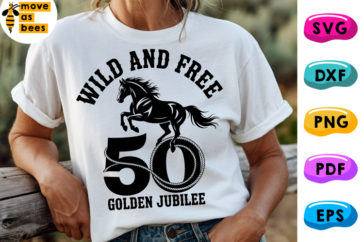 Western 50th Birthday Svg, Png,Wild And Free, Golden Jubilee example image 1