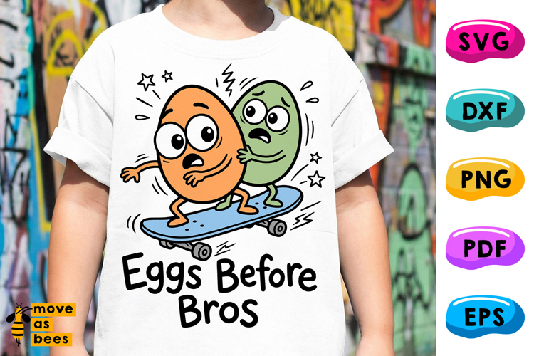 Eggs Before Bros SVG, PNG, Eggs Skateboarders Funny Easter