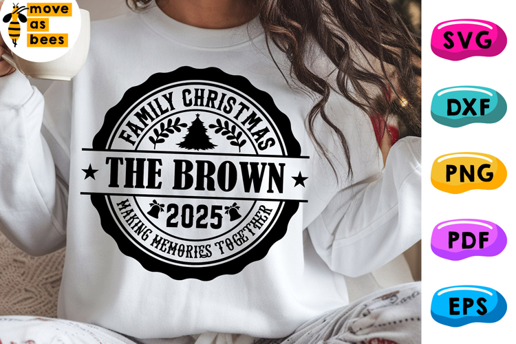 Family Christmas 2025 Svg, Png, Making Memories Together
