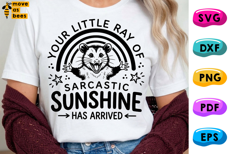 Your Little Ray Of Sarcastic Sunshine Has Arrived SVG, PNG