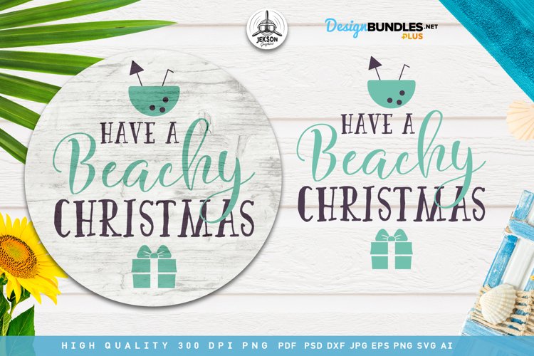 Have A Beachy Christmas SVG Cut File | Summer Tshirt PNG