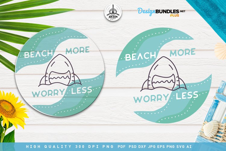 Beach More Worry Less SVG Cut File | Summer Round Sign PNG