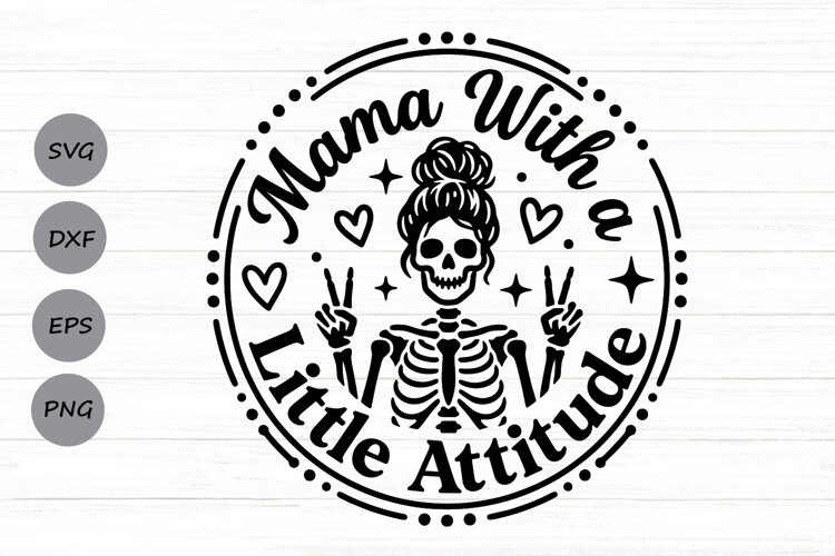 Mama With A Little Attitude Svg, Mom life Svg, Tired Mom Svg example image 1