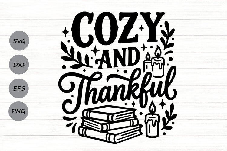 Cozy And Thankful Svg, Thanksgiving Svg, Cozy Season Svg. example image 1