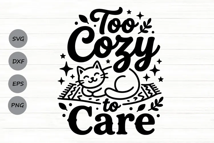 Too Cozy To Care Svg, Fall Cat Svg, Cozy Season Svg,.