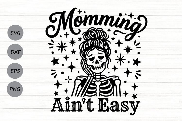 Momming Ain't Easy Svg, Mom life Svg, Tired Mom Svg. example image 1