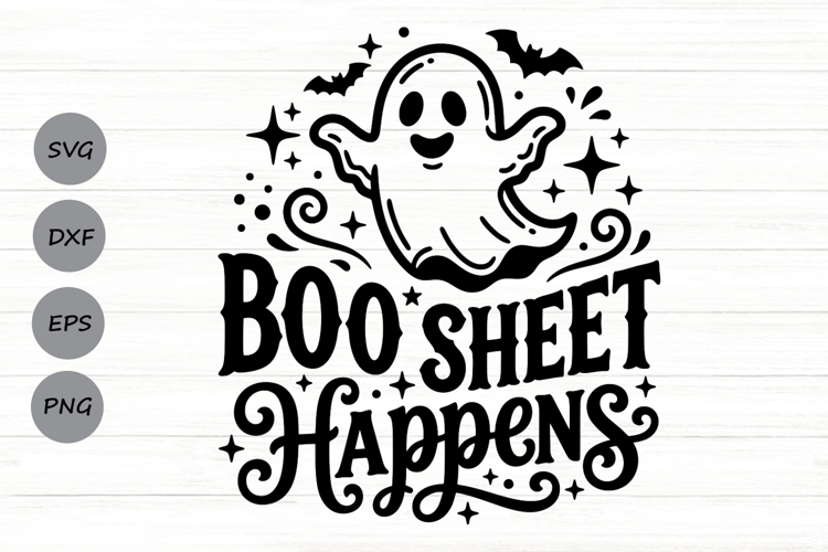 Boo Sheet Happens Svg, Funny Halloween Svg, Funny spooky Svg