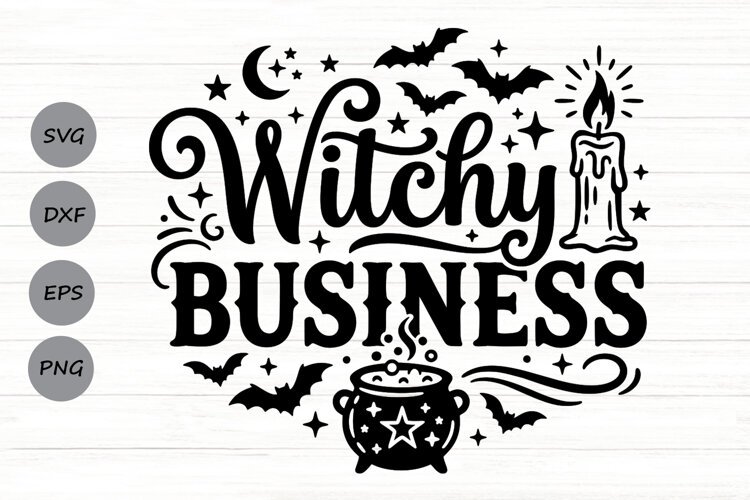 Witchy Business Svg, Halloween Witch Svg, Witchy Vibes Svg. example image 1