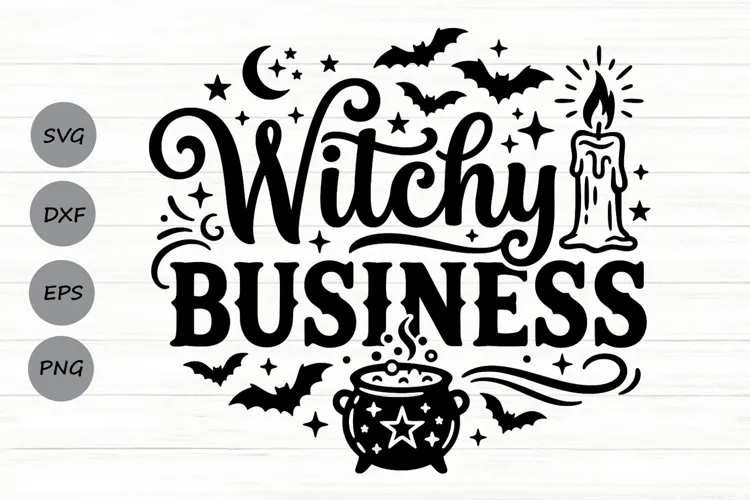 Witchy Business Svg, Halloween Witch Svg, Witchy Vibes Svg.