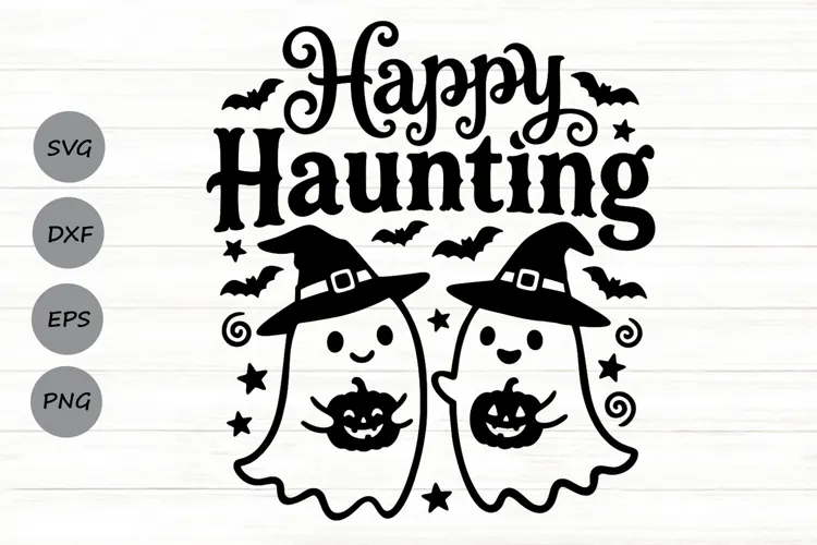 Happy Haunting Svg, Halloween Ghost Svg, Trick Or Treat Svg.