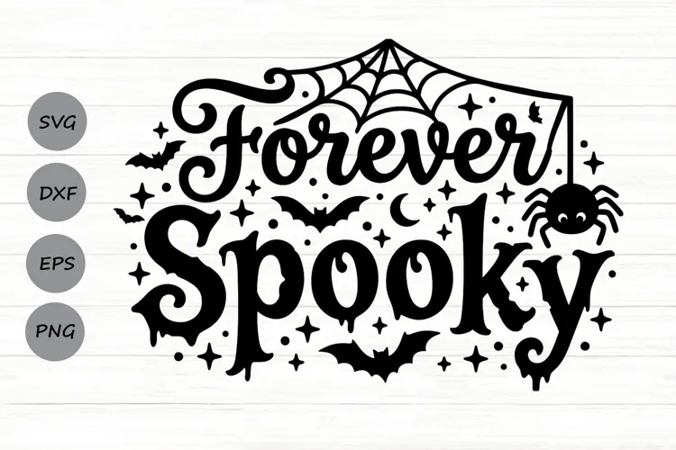 Forever Spooky Svg, Funny Halloween Svg, Spooky Season Svg.