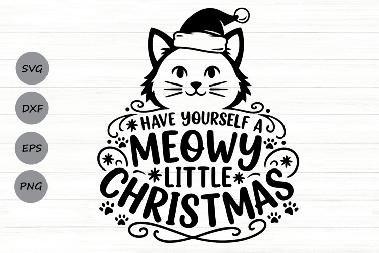 Have Yourself A Meowy Little Christmas Svg, Cat Lover Svg.