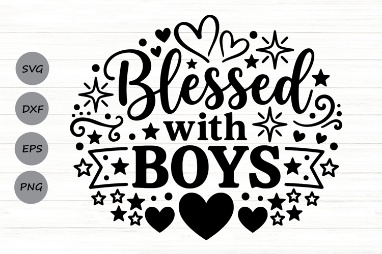 Blessed With Boys Svg, Mom life Svg, Mom Of Boys Svg.