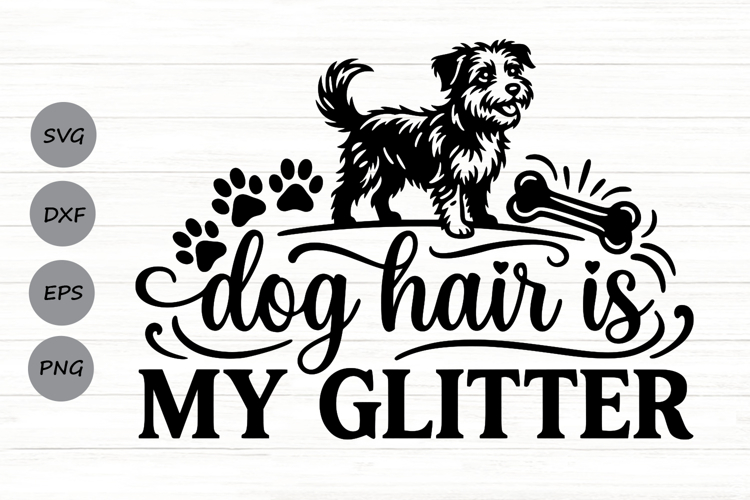 Dog Hair Is My Glitter Svg, Dog Mom Svg, Dog Lover Svg. example image 1