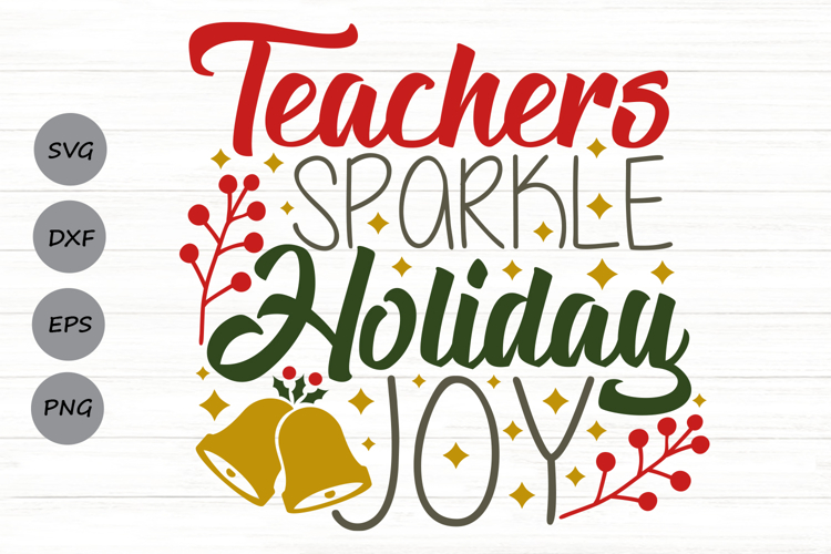 Teachers Sparkle Holiday Joy Svg, Christmas Teacher Svg.