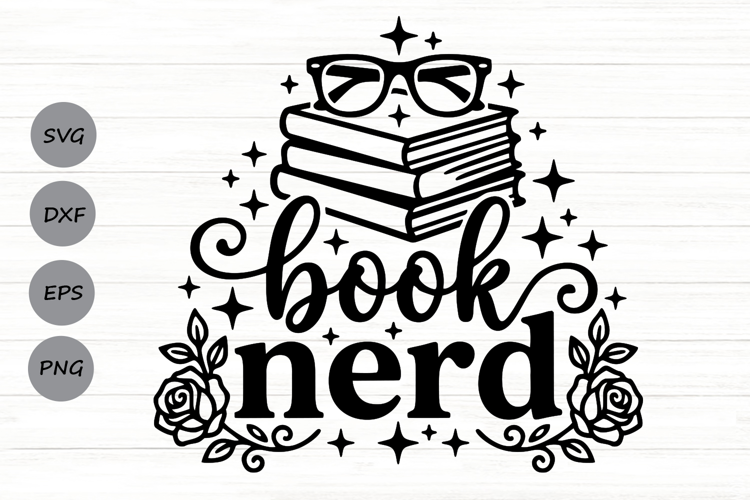 Book Nerd Svg, Book Lover Svg, Book Club Svg, Book Worm Svg.