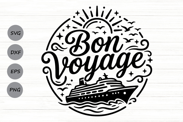 Bon Voyage Svg, Cruise Ship Svg, Family Cruise Svg.