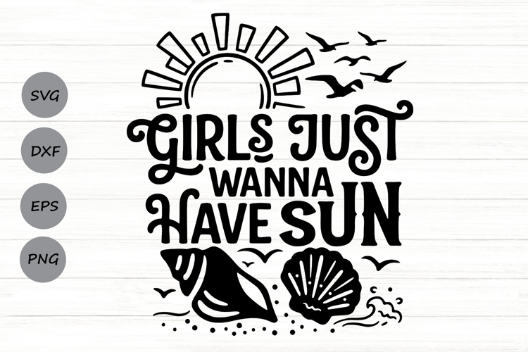 Girls Just Wanna Have Sun Svg, Girls Vacation Svg, Beach Svg