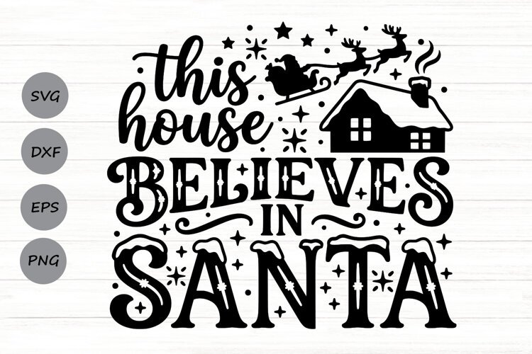 This House Believes In Santa Svg, Family Christmas Svg. example image 1