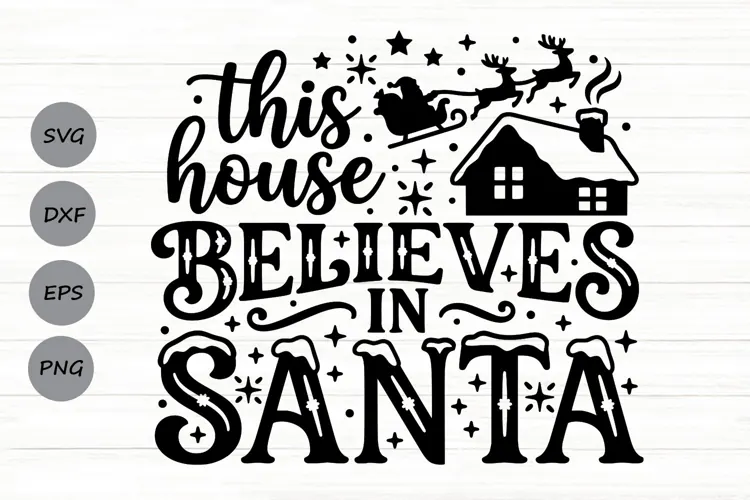 This House Believes In Santa Svg, Family Christmas Svg.