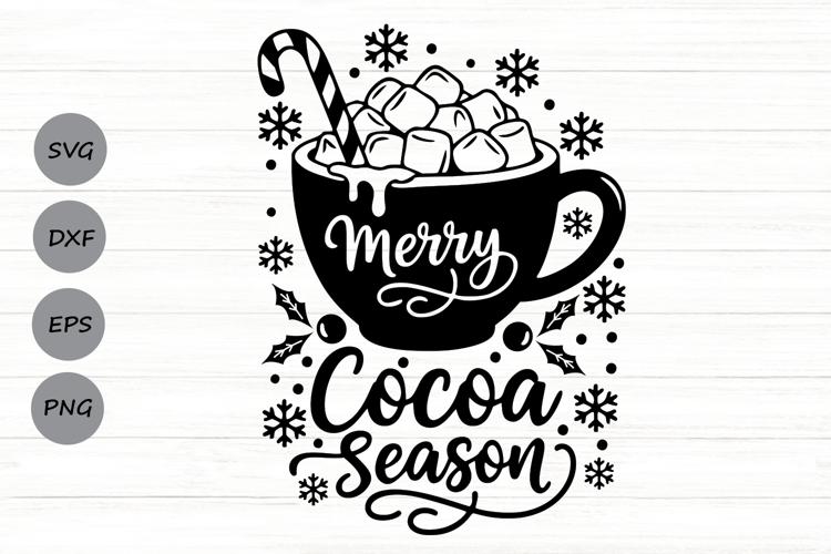 Merry Cocoa Season Svg, Hot Chocolate Svg, Cocoa Season Svg.