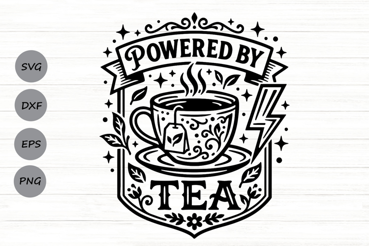 Powered By Tea Svg, Tea Lover Svg, Tea Time Svg, Tea Cup Svg