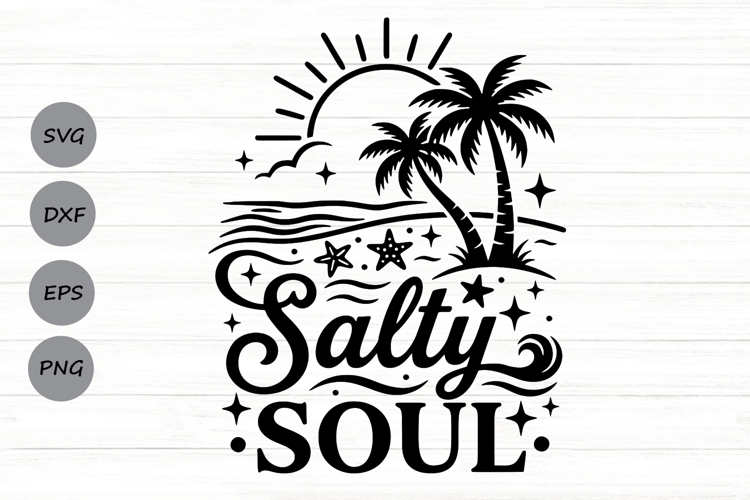 Salty Soul Svg, Summer Vibes Svg, Beach Vacation Svg.