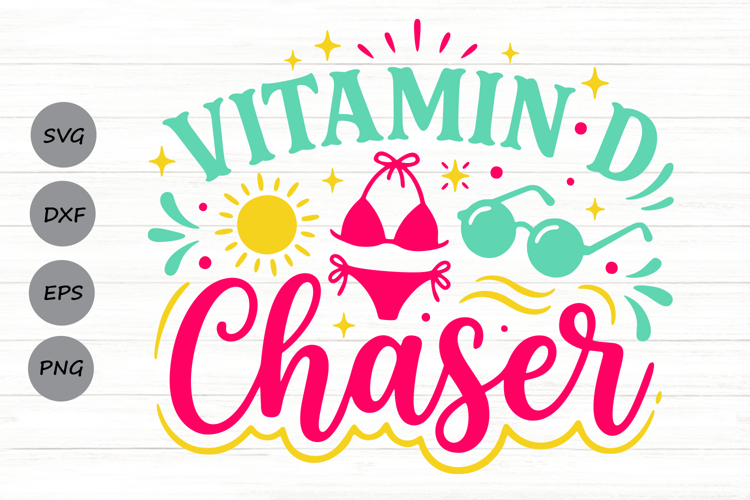 Vitamin D Chaser Svg, Funny Summer Beach Svg, Beach Life Svg