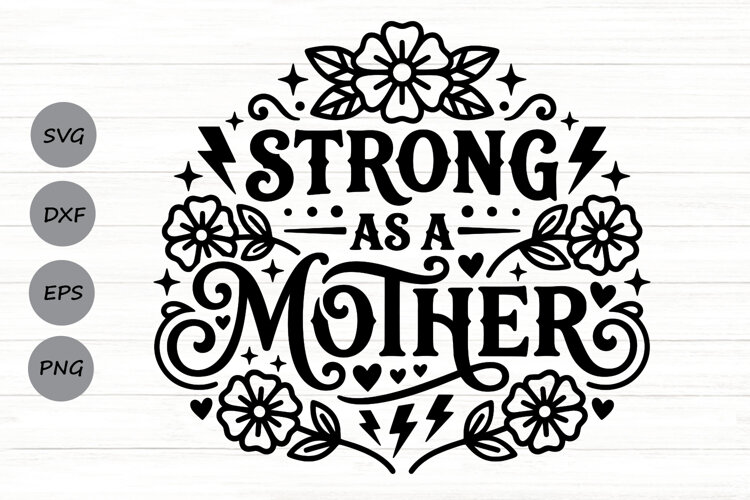 Strong As A Mother Svg, Mom Life Svg, Strong Mama Svg. example image 1