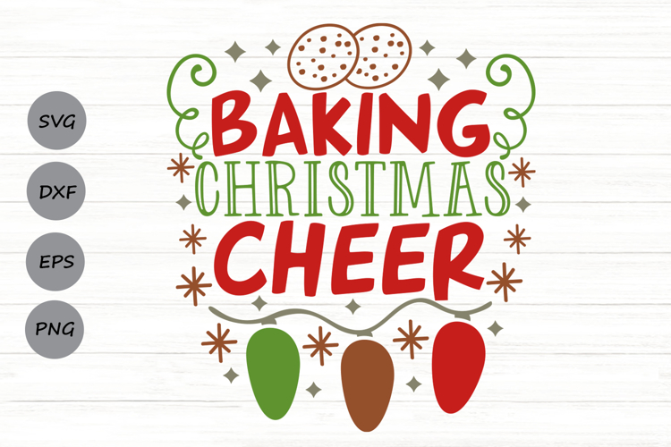 Baking Christmas Cheer Svg, Christmas Holiday Baking Svg.
