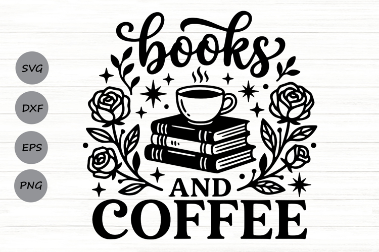Books And Coffee Svg, Book Lover Svg, Coffee Lover Svg. example image 1