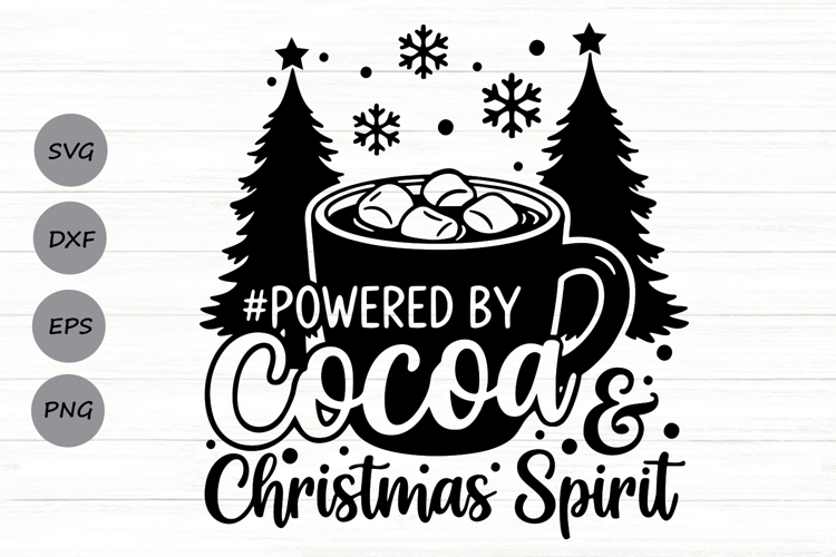 Powered By Cocoa And Christmas Spirit Svg, Hot Cocoa Svg.