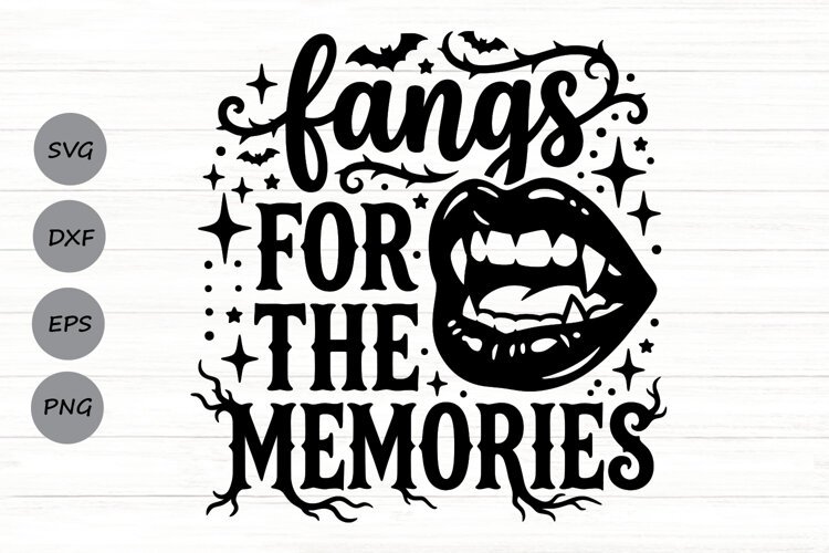 Fangs For The Memories Svg, Funny Halloween Svg, Gothic Svg. example image 1