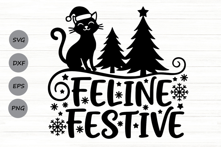 Feline Festive Svg, Funny Cat Christmas Svg, Cat Lover Svg.