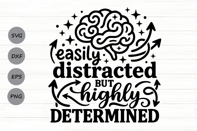 Easily Distracted But Highly Determined Svg, Adhd Brain Svg. example image 1
