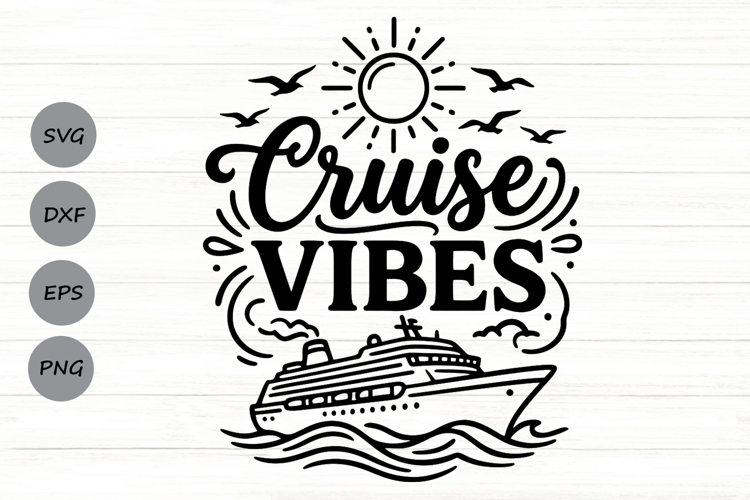 Cruise Vibes Svg, Cruise Ship Svg, Family Cruise Svg.