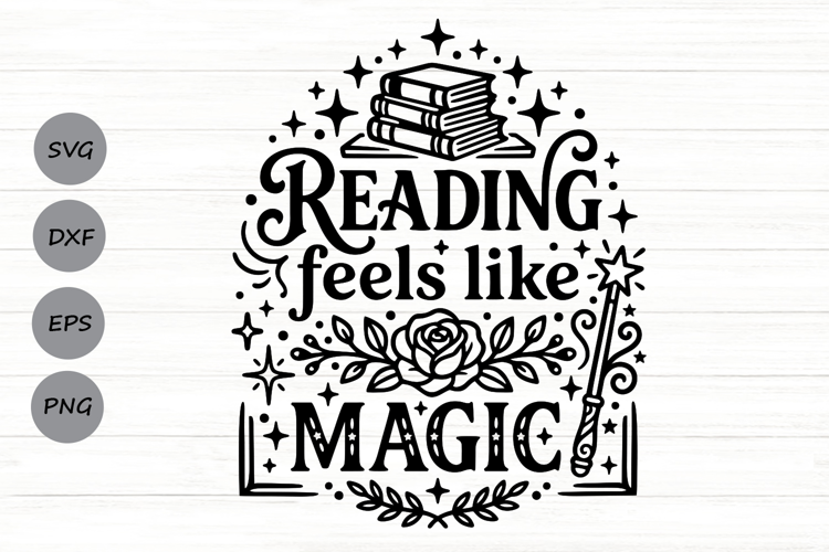 Reading Feels Like Magic Svg, Book Lover Svg, Book Club Svg.